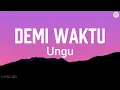 Download Lagu Ungu - Demi Waktu ( LIRIK )