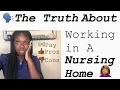 Is Working At A Nursing Home REALLY Worth It