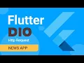 Dio Http request flutter API request News app