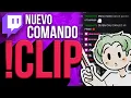 New Automatic CLIP Command for Twitch Nightbot StreamElements 2024