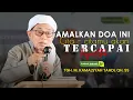 Download Lagu TGH. Kamalsyah Tahdi, QH | Amalkan doa ini maka apa yang menjadi cita citamu akan tercapai