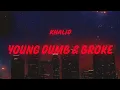 Download Lagu Khalid - Young Dumb \u0026 Broke (Lyrics)