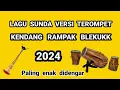 PONGDUT TEROMPET SUNDA RAMPAK KENDANG FULL BLEKUK 2024 || VLOG JALANAN