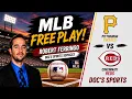 Today s MLB Picks Pittsburgh Pirates at Cincinnati Reds Robert Ferringo MLB Prediction Best Bet