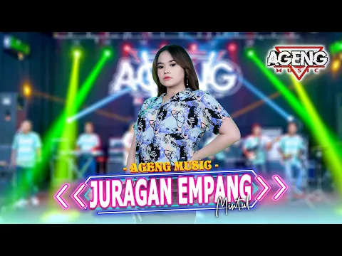 Download MP3 JURAGAN EMPANG - Mintul ft Ageng Music (Official Live Music)