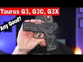 Taurus Are They Any Good G3 G3C G3X