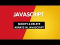 MODIFY AND DELETE ARRAY IN JAVASCRIPT