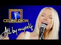 Download Lagu All By Myself - Celine Dion (Alyona)