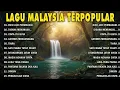 Lagu lagu malaysia menyentuh terbaik | lagu slow rock terbaik 90an | koleksi lagu kenangan terpopular