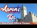 Old Post Office Tower - Aaron s Adventures Tip