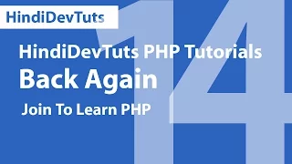 php tutorials in hindi part 14 HindidevTuts php tutorials Back Again