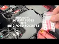 Replacing 50 amp fuses on 2012 Ford focus SE
