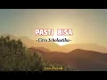 Citra Scholastika ~ Pasti Bisa | Lirik