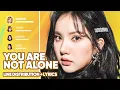 Download Lagu GFRIEND - You Are Not Alone (Line Distribution + Lyrics Color Coded) PATREON REQUESTED