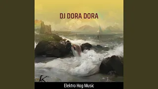 Download Dj Dora Dora MP3