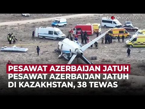 Pesawat Azerbaijan Airlines Jatuh di Kazakhstan, Dikabarkan 38 Tewas, 29 Selamat