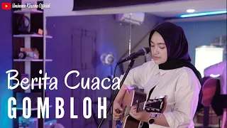 Download BERITA CUACA - GOMBLOH | COVER BY UMIMMA KHUSNA MP3