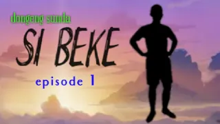 Download dongeng sunda Si BEKE episode 1 MP3