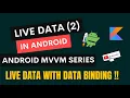 Live data with data binding in android Android VM series