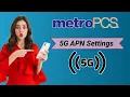 Metro PCS 5G APN for Android Metro PCs internet Settings 2023