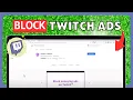 How To Block Twitch Ads WORKING 2024