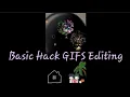 Basic Hack GIF S Editing