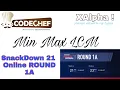 Min Max LCM solution SnackDown-21 ROUND 1A CodeChef