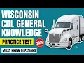 Wisconsin CDL General Knowledge Practice Test 3 Complete Answers and Review