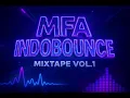 Download Lagu MFA INDOBOUNCE MIXTAPE VOL.1