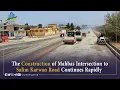 Download Lagu The Construction of Mahbas Intersection to Salim Karwan Road Continues Rapidly