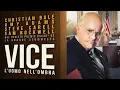 Video di Vice - L'uomo nell'ombra. Trailer italiano ufficiale [HD]