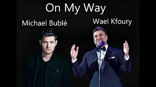 wael kfoury ft michael bubl on my way frank sinatra