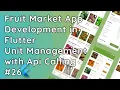 Flutter Admin App Manage Units Add Edit Delete API Integration Fruit Market App