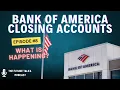 Bank of America - Account Closure Rules for Inactive Accounts Episode 8