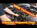 Bmw valvetronic Explained Diagnosed Fixed