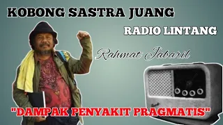 Download RAHMAT JABARIL : DAMPAK PENYAKIT PRAGMATIS -RADIO LINTANG- MP3