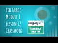Engage NY Eureka Math Grade 6 Module 1 Lesson 12 Classwork