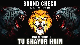 tu shayar hain high gain sound check dj sagar ak production