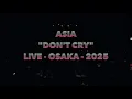 Download Lagu Asia - Don't Cry - Live in Osaka 2025