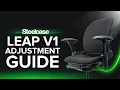 Complete Adjustment Guide On The SteelCase V1 Leap Chair