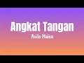 Download Lagu Angkat Tangan - Asila Maisa ( Lirik Lagu )
