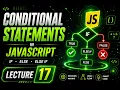 JavaScript If Else Tutorial 2026 Conditional Statements if if-else else-if Lecture 17