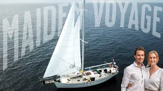 THE MAIDEN VOYAGE. 4 Year Refit to Bluewater Boat.