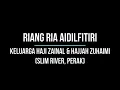 RIANG RIA HARI RAYA 2019 - KELUARGA HAJI ZAINAL ABIDIN (SLIM RIVER, PERAK)