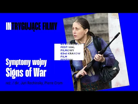 Symptomy wojny / Signs of War reż. Juri Rechinsky, Pierre Crom - Trailer