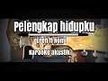 Download Lagu Bila kau pergi jauh ingatlah aku (pelengkap hidupku) - Eren FT Romi - karaoke gitar akustik