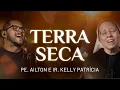 Download Lagu TERRA SECA - Ir. Kelly Patrícia e Pe. Ailton FSJPII