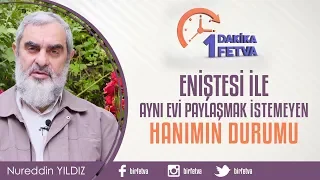 Eniştesi İle Aynı Evi Paylaşmak İstemeyen Hanımın Durumu