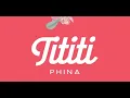 Phina - Tititi (Official music audio)