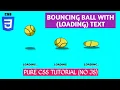 Bouncing Ball With Loader Pure CSS Tutorial No JS